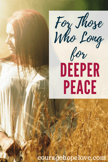 For Those Who Long for Deeper Peace