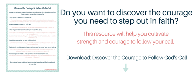 Discover Courage to Follow God's Call