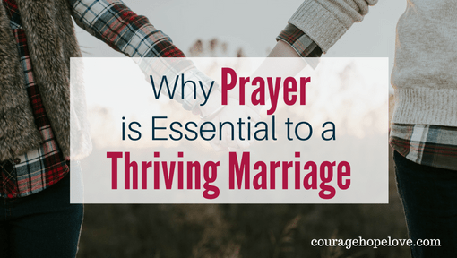 Why Prayer is Essential to a Thriving Marriage