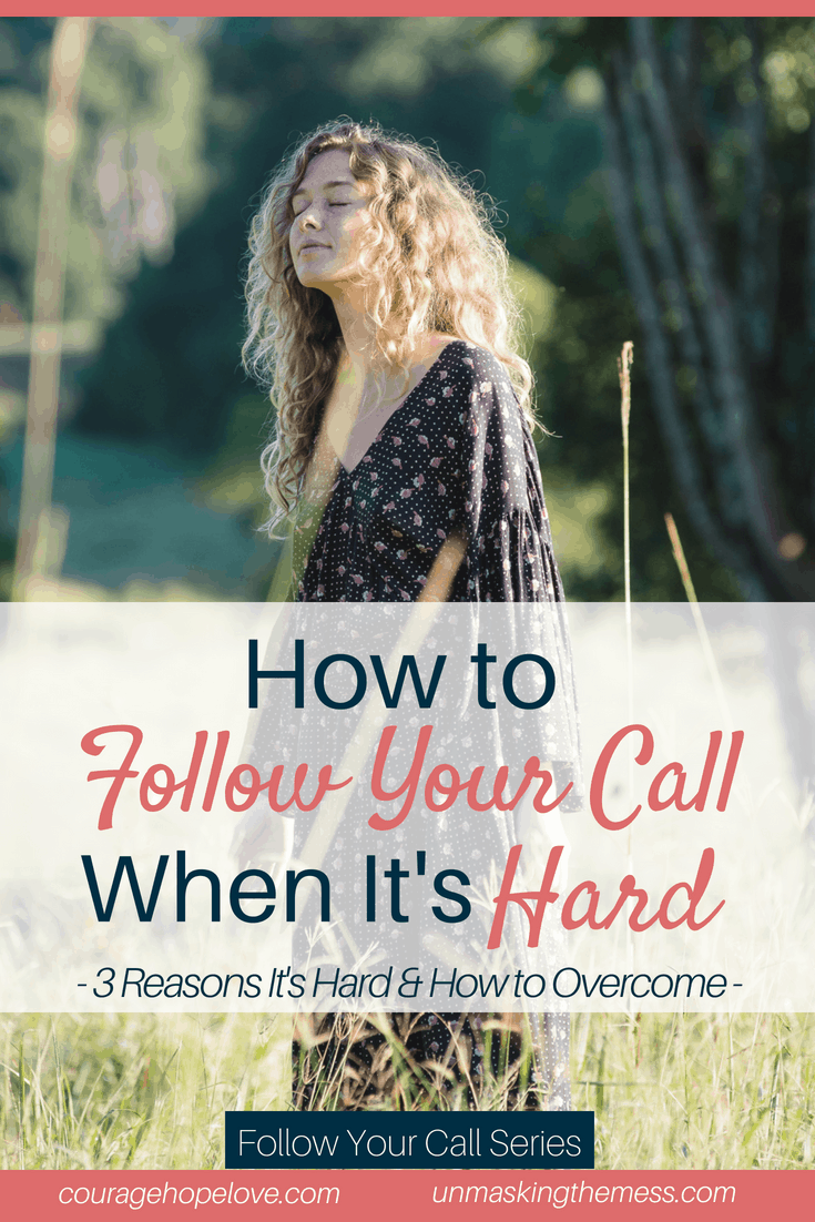 How to Follow Your Call When It's Hard