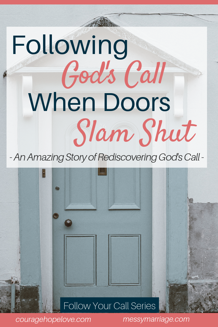 Following God's Call When Doors Slam Shut