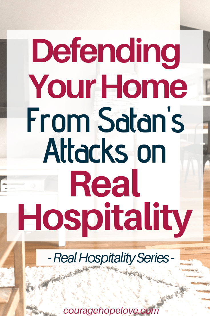 Defending Your Home from Satan’s Attacks on Real Hospitality